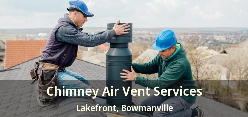 Chimney Air Vent Services Lakefront, Bowmanville - ON