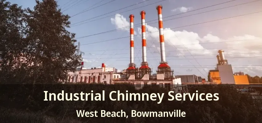 Industrial Chimney Services West Beach, Bowmanville - ON